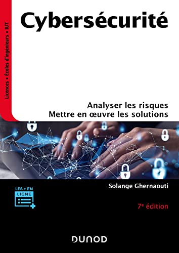 Couverture du livre Cybersécurité - Analyser les risques, mettre en œuvre les solutions de Solange Ghernaouti (Dunod 2022), référence académique francophone sur la cybersécurité en entreprise