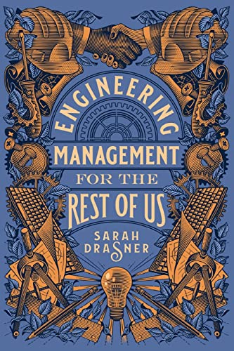 Engineering Management for the Rest of Us - Sarah Drasner Couverture du livre Engineering Management for the Rest of Us de Sarah Drasner (Director of Engineering Google), pratique sur la communication, le coaching et l'inclusion en tech