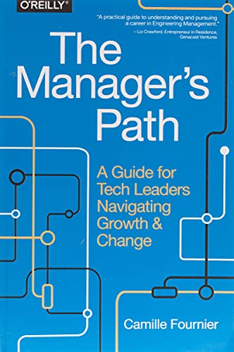 The Manager's Path - Camille Fournier Couverture du livre The Manager's Path de Camille Fournier (O'Reilly), guide canonique sur la transmission entre ingénieur, tech lead et engineering manager