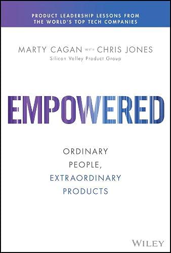 Couverture du livre Empowered: Ordinary People, Extraordinary Products de Marty Cagan (SVPG), comment construire des équipes produit autonomes