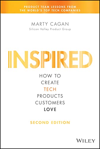 Couverture du livre Inspired: How to Create Tech Products Customers Love (2e éd.) de Marty Cagan (SVPG), référence absolue du product management produit en tech